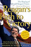 Image de Reagan's Path to Victory: The Shaping of Ronald Reagan's Vision: Selected Writings (English Edition)