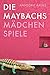 Cover zum Buch Die Maybachs: Mädchenspiele