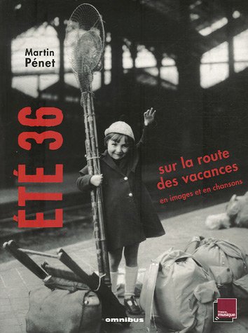 couverture de : ETE 36 : sur la route des vacances en images et en chansons