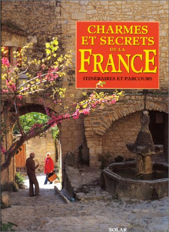 couverture de : Charmes et secrets de la France