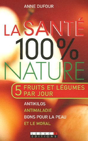 Download La santé 100% nature Download La santé 100% nature