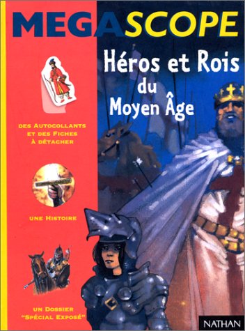 Héros et rois du Moyen âge