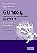 Günter, der innere Schweinehund, wird fit: Ein tierisches Sportbuch by Stefan Frädrich, Ingo Buckert
