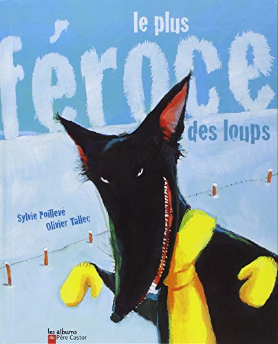 le  Plus féroce des loups