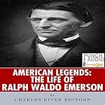 American Legends: The Life of Ralph Waldo Emerson