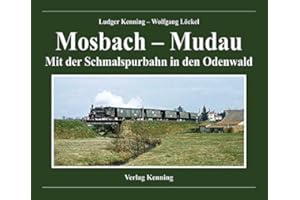 Mosbach – Mudau: Mit der Schmalspurbahn in den Odenwald