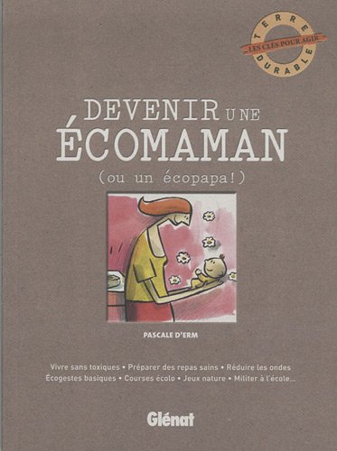 couverture de : Devenir une &eacute;comaman (ou un &eacute;copapa !)