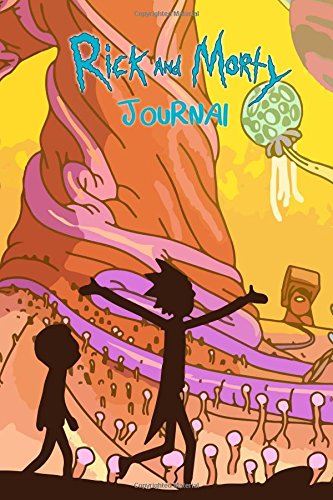Rick and Morty Journal: With over 100 pages for you to jot down your f