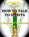 Image de How to Talk to Spirits: a Beginner's Manual, Vol. 2 (English Edition)