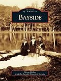 Image de Bayside (Images of America (Arcadia Publishing)) (English Edition)