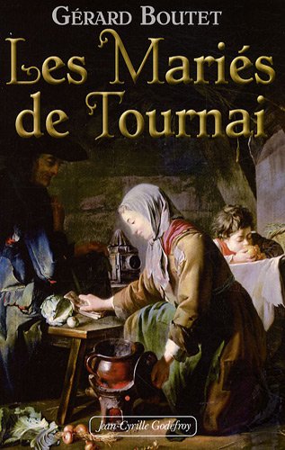 couverture de : Les Mari&egrave;s de Tournai