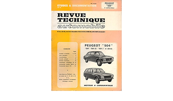 Amazon Fr Revue Technique Automobile N 274 3 Peugeot 504 Gl L A Carburateur 1796 Cm3 E T A I Livres