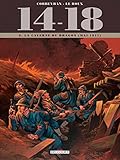 14 - 18 Tome 08. La Caverne du dragon (juin 1917) by Corbeyran, Jérôme Brizard