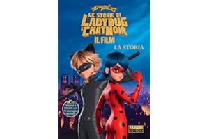 Miraculous. Le storie di Ladybug e Chat Noir. Il film. La storia: Vol. 1