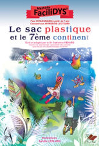 Le sac plastique et le 7ème continent Le sac plastique et le 7ème continent