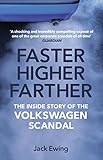 Faster, Higher, Farther: The Inside Story of the Volkswagen Scandal (English Edition) by Jack Ewing