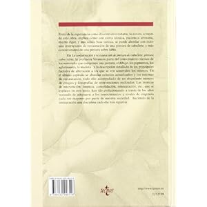 La conservacion y restauracion de pintura de caballete/ The Conservation and Restoration of the Painting of Ca