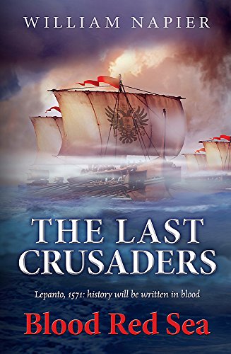 The Last Crusaders: Blood Red Sea (Clash of Empires Book 2)