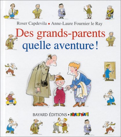 Des grands-parents, quelle aventure !