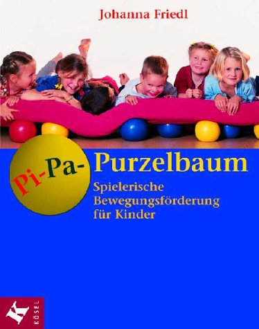 Download Pi-Pa-Purzelbaum: Spielerische Bewegungsförderung für Kinder Download Pi-Pa-Purzelbaum: Spielerische Bewegungsförderung für Kinder