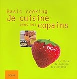 Je cuisine avec mes copains