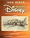 Designing Disney (A Walt Disney Imagineering Book) by John Hench