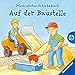 Mein erstes Schiebebuch: Auf der Baustelle by Susanne Gernhäuser, Klaus Bliesener