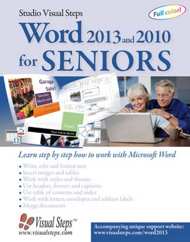 Download Word 2013 and 2010 for Seniors: Learn Step by Step How to Work with Microsoft Word (Studio Visual Steps)