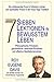 Sieben Lektionen in bewusstem Leben: Ein progressives Programm in höherem Lernen und spiritueller Praxis in der Kriya Yoga Tradition by Roy Eugene Davis, Walter Berger