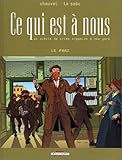 Ce qui est à nous, tome 4 : Le pari