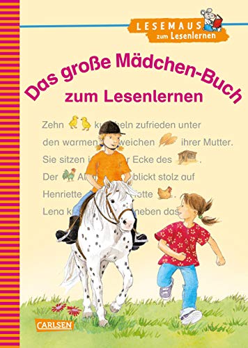 LESEMAUS zum Lesenlernen Sammelbände: Das große Mädchen-Buch zum Lesenlernen: Einfache Geschichten zum Selberlesen - Lesen lernen, üben und vertiefen