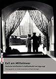 Exil am Mittelmeer. Deutsche Schriftsteller in Südfrankreich 1933 - 1941 by 