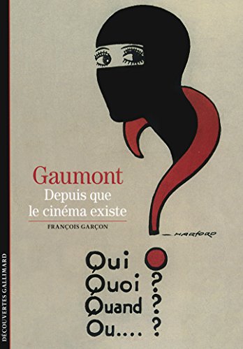 Gaumont: Depuis que le cinéma existe