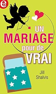 Un Mariage Pour De Vrai Jill Shalvis Babelio Un Mariage Pour De Vrai Jill Shalvis Babelio