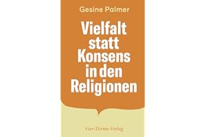 Vielfalt statt Konsens in den Religionen