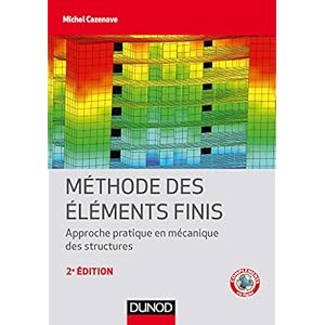 Méthode des éléments finis - 2e éd. - Approche pratique en mécanique des structures Livre en Ligne Méthode des éléments finis - 2e éd. - Approche pratique en mécanique des structures Livre en Ligne - Telecharger Ebook