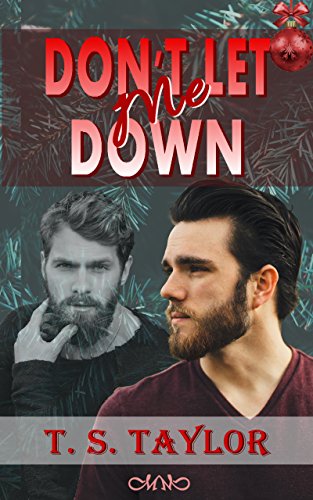 Don't let me down (California series Vol. 2) di [Taylor, T.S.]
