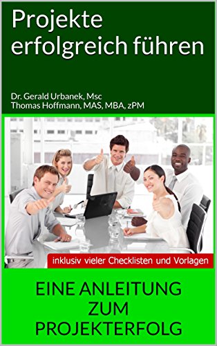 Projekte erfolgreich führen: Eine Anleitung zum Projekterfolg
