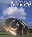 Image de Celebrating Moore: Works from the Collection of the Henry Moore Foundation