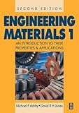 Engineering Materials 1: An Introduction to Their Properties and Applications Engineering Materials 1: An Introduction to Their Properties and Applications
