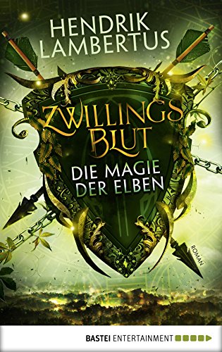 Zwillingsblut - Die Magie der Elben: Roman