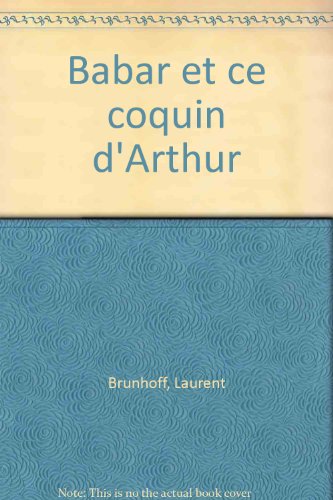 couverture de : Babar et ce coquin d'Arthur