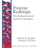 Process Redesign: The Implementation Guide for Managers (paperback) Process Redesign: The Implementation Guide for Managers (paperback)