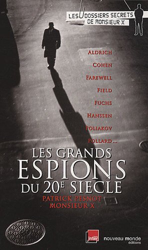 Les grands espions du XXe siècle Les grands espions du XXe siècle