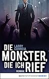 Image de Die Monster, die ich rief: Roman (Monster Hunter 1)