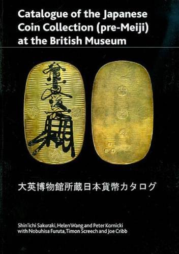 Catalogue of the Japanese Coin Collection Pre-maiji at the British Museum: With Special Reference to Kutsuki Masatsuna