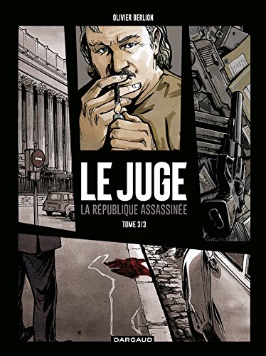 Le Juge , la République assassinée 