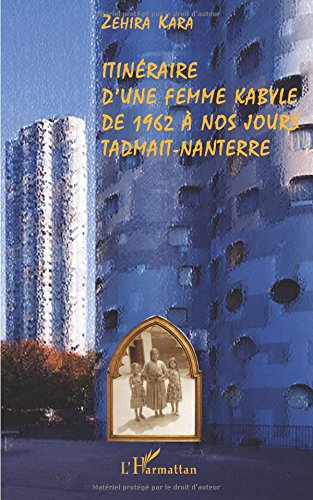 Itineraire d'une Femme Kabyle de 1962 a Nos Jours Tadmait Nanterre francais Itineraire d'une Femme Kabyle de 1962 a Nos Jours Tadmait Nanterre francais