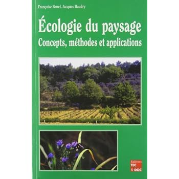 ECOLOGIE DU PAYSAGE. Concepts, méthodes et applications ECOLOGIE DU PAYSAGE. Concepts, méthodes et applications
