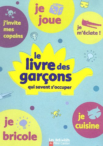 couverture de : Le livre des gar&ccedil;ons qui savent s'occuper